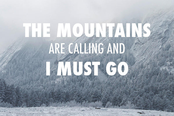 The mountains are calling!